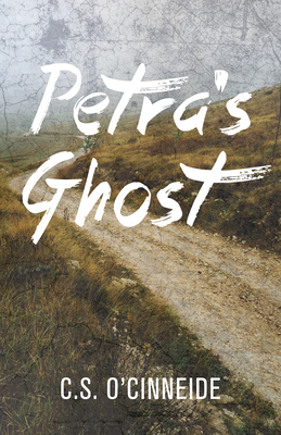 Petra's Ghost - O'Cinneide, C S