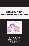 Petroleum and Gas Field Processing