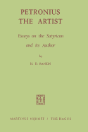 Petronius the Artist: Essays on the Satyricon and Its Author