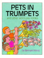 Pets in Trumpets: And Other Word-Play Riddles