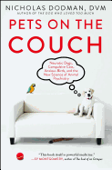 Pets on the Couch: Neurotic Dogs, Compulsive Cats, Anxious Birds, and the New Science of Animal Psychiatry