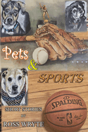 Pets & Sports: Short Stories