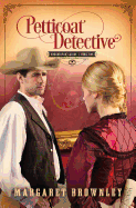 Petticoat Detective: Volume 1