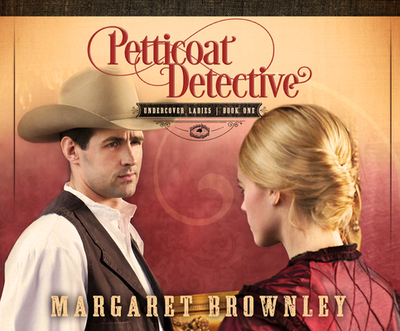 Petticoat Detective - Brownley, Margaret