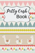 Petty Cash Book: Small Petty Cash Recording Receipt Log Book Ledger with 5 Column Payment Record, 4-Year At-A-Glance Calendar and Alternating Gray and White Lines Llama