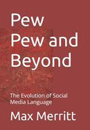 Pew Pew and Beyond: The Evolution of Social Media Language