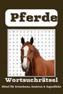 Pferde Wortsuchr?tselbuch: Wortsuchr?tsel mit gro?er, gut lesbarer Schrift mit dem Thema Pferde, Reiten, Pferderennen und mehr 6 x 9 Zoll, 110 Seiten 50+ R?tsel ... Tolles Geschenk f?r Urlaub, Feiertage und in der Freizeit