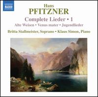 Pfitzner: Complete Lieder, Vol. 1 - Britta Stallmeister (soprano); Klaus Simon (piano)