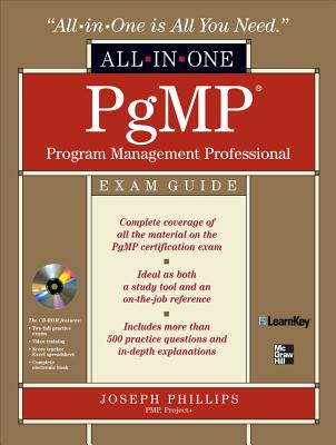 Pgmp Program Management Professional All-In-One Exam Guide - Phillips, Joseph