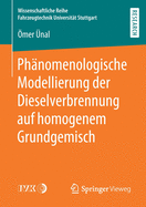 Phnomenologische Modellierung Der Dieselverbrennung Auf Homogenem Grundgemisch