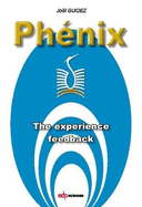 Ph?nix: The Experience Feedback