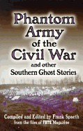 Phantom Army of the Civil War: And Other Southern Ghost Stories and Other Southern Ghost Stories