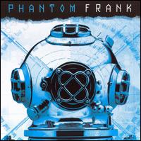 Phantom Frank - Phantom Frank