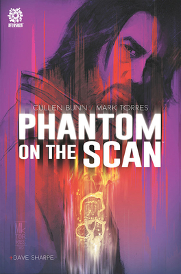 Phantom on the Scan - Bunn, Cullen, and Marts, Mike (Editor), and Torres, Mark