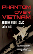 Phantom Over Vietnam - Trotti, John
