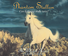 Phantom Stallion: The Wildest Heart Volume 16