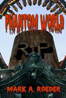 Phantom World - Roeder, Mark a