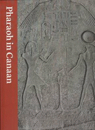Pharaoh in Canaan: The Untold Story