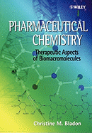 Pharmaceutical Chemistry: Therapeutic Aspects of Biomacromolecules