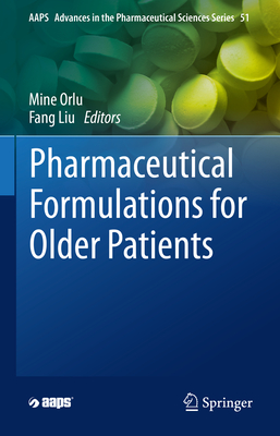 Pharmaceutical Formulations for Older Patients - Orlu, Mine (Editor), and Liu, Fang (Editor)