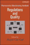 Pharmaceutical Manufacturing Handbook: Regulations and Quality