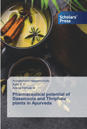 Pharmaceutical potential of Dasamoola and Thriphala plants in Ayurveda