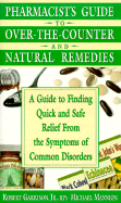 Pharmacist's Guide to Over-The-Counter and Natural Remedies