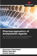 Pharmacogenetics of Antiplatelet Agents