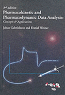 Pharmacokinetic and Pharmacodynamic Data Analysis: Concepts and Applications, Third Edition - Gabrielsson, Johan, and Weiner, Daniel, MD