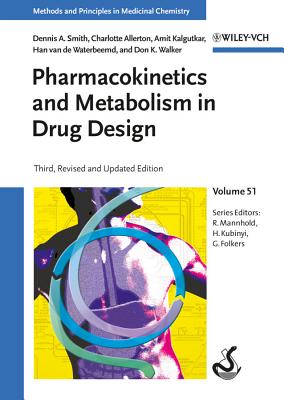 Pharmacokinetics and Metabolism in Drug Design - Smith, Dennis A. (Editor), and Allerton, Charlotte (Editor), and Kalgutkar, Amit S. (Editor)