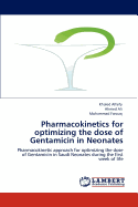 Pharmacokinetics for Optimizing the Dose of Gentamicin in Neonates