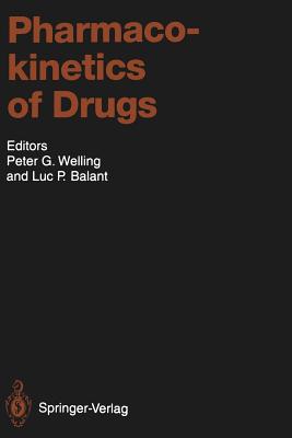 Pharmacokinetics of Drugs - Welling, Peter G, PH.D. (Editor), and Wagner, J G (Foreword by), and Amidon, G L (Contributions by)