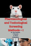 Pharmacological and Toxicological Screening Methods - I: A Comprehensive Guide to Preclinical Drug Evaluation, Laboratory Animal Handling, and Modern Screening Techniques for M.Pharm Students (As per PCI Syllabus)