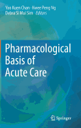 Pharmacological Basis of Acute Care