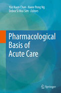 Pharmacological Basis of Acute Care