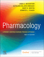 Pharmacology: A Patient-Centered Nursing Process Approach