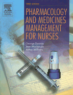 Pharmacology and Medicines Management for Nurses - Downie, George, Msc, and MacKenzie, Jean