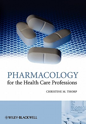 Pharmacology for the Health Care - Thorp, Christine M