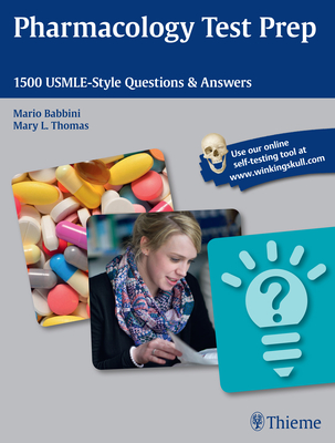 Pharmacology Test Prep: 1500 Usmle-Style Questions & Answers - Babbini, Mario, and Thomas, Mary L