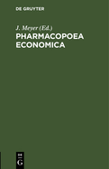 Pharmacopoea Economica: Anleitung Zur Kostenersparniss Bei Dem Arznei-Verordnen Fr Gemeinde, Gewerks- Und Vereins-Aerzte, Nach Den Erfahrungen Des Berliner Gesundheitpflege-Vereins Ausgearbeitet