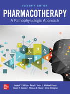 Pharmacotherapy: A Pathophysiologic Approach, Eleventh Edition