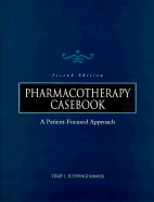 Pharmacotherapy Casebook: A Patient-Focused Approach - Schwinghammer, Terry L, Dr., Pharm. D., Fccp, Fashp