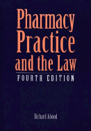 Pharmacy Practice and the Law, Fourth Edition