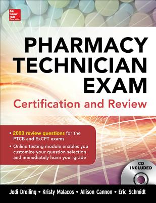 Pharmacy Technician Exam Certification and Review - Dreiling, Jodi, and Malacos, Kristy, and Cannon, Allison