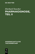 Pharmakognosie, Teil II
