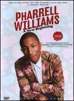 Pharrell Williams: A New Beginning - Unauthorized