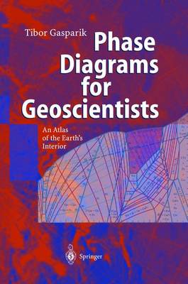 Phase Diagrams for Geoscientists: An Atlas of the Earth S Interior - Kondrat'ev, K Ia, and Gasparik, Tibor, and Gasparik, T