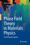 Phase Field Theory in Materials Physics: The Hodograph Equation