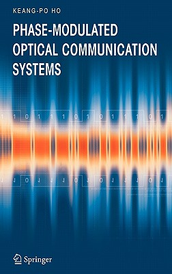 Phase-Modulated Optical Communication Systems - Ho, Keang-Po