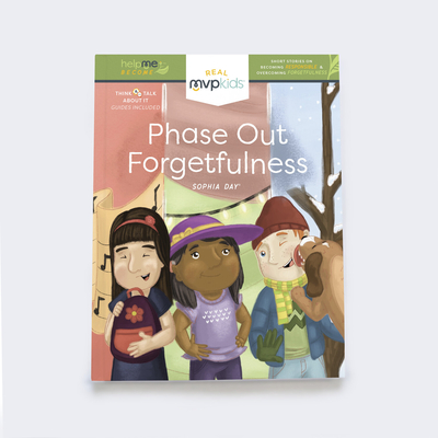 Phase Out Forgetfulness: Becoming Responsible & Overcoming Forgetfulness - Day, Sophia, and Pearson, Kayla